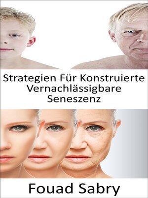 cover image of Strategien Für Konstruierte Vernachlässigbare Seneszenz